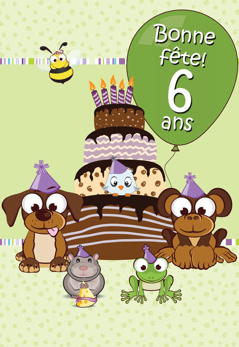 6 Ans Bonne Fete Fetes Cartes De Fete 6 Ans